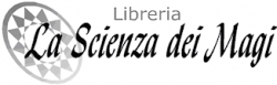 La Scienza dei Magi - Libreria Esoterica